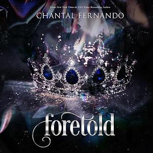 Foretold by Chantal Fernando