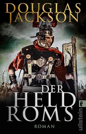 Der Held Roms by Douglas Jackson