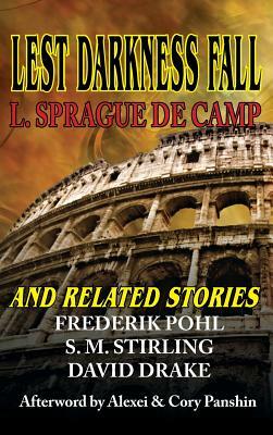 Lest Darkness Fall and Related Stories by Frederik Pohl, David Drake, L. Sprague de Camp