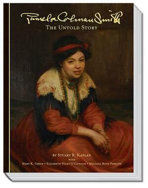 Pamela Colman Smith: The Untold Story by Stuart R. Kaplan