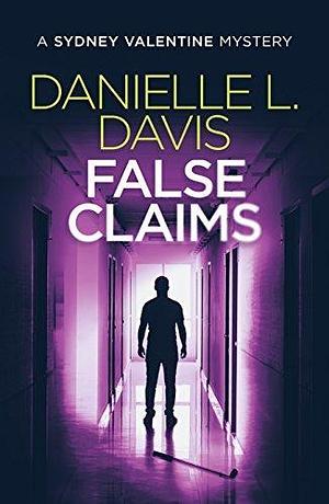 False Claims by Danielle Lenee Davis, Danielle Lenee Davis