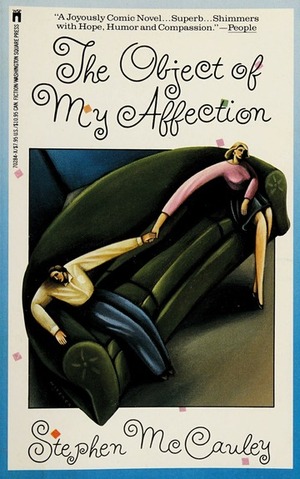 The Object of My Affection by Stephen McCauley