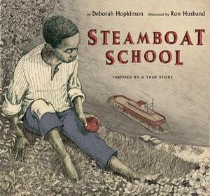 Steamboat School by Deborah Hopkinson