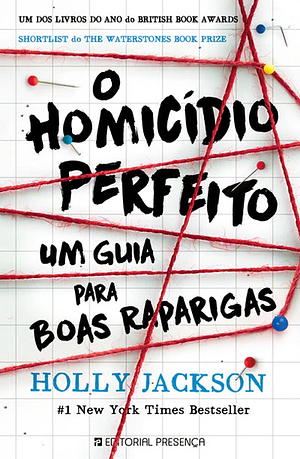 O Homicídio Perfeito - Um Guia Para Boas Raparigas by Holly Jackson