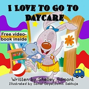 I Love to Go to Daycare by Shelley Admont