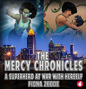The Mercy Chronicles: A Superhero at War With Herself by Fiona Zedde