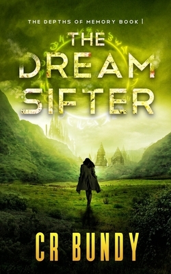 The Dream Sifter by Candice Bundy
