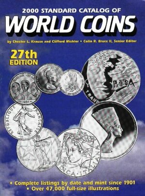 2000 Standard Catalog of World Coins: 1901-Present by Chester L. Krause, Clifford Mishler