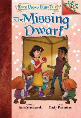 The Missing Dwarf: A Branches Book (Once Upon a Fairy Tale #3), Volume 3 by Anna Staniszewski