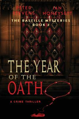 The Year of The Oath: A Crime Thriller by Ian Honeysett, Pete Stevens