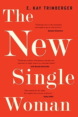 The New Single Woman by Ellen Kay Trimberger