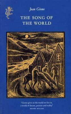 The Song Of The World by Henri Fluchere, Jean Giono, Geoffrey Myers