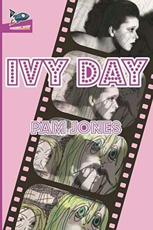 Ivy Day by Pam Jones, Nate Ragolia