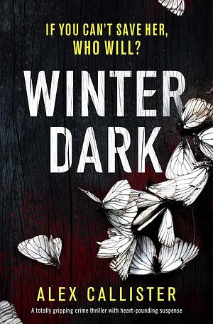 Winter Dark by Alex Callister