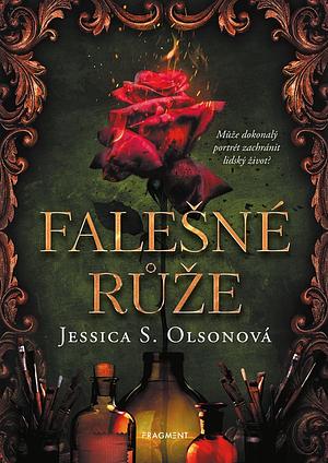 Falešné růže by Jessica S. Olson