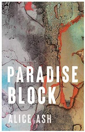 Paradise Block by Alice Ash