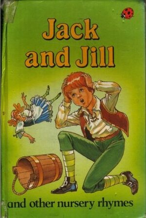 Jack and Jill and Other Nursery Rhymes by Ladybird Books