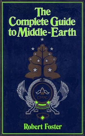 The Complete guide to Middle-earth by Robert Foster