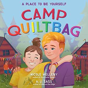 Camp QUILTBAG by Nicole Melleby, A.J. Sass