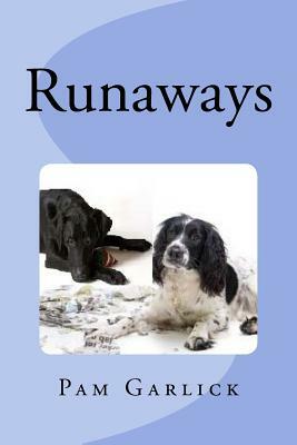 Runaways by Pam Garlick