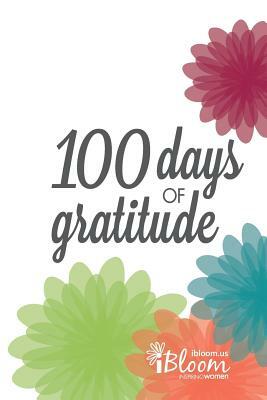 100 Days of Gratitude Journal by Kelly Thorne Gore