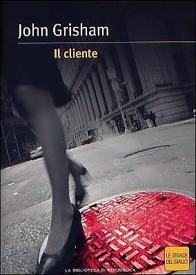 Il cliente by John Grisham