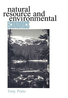 Natural Resource Environ Economics by Tony Prato