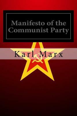 Manifesto of the Communist Party by Karl Marx