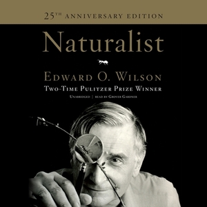 Naturalist by Edward O. Wilson