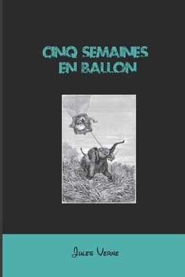 Cinq Semaines En Ballon: Jules Verne Livre De Poche Abrégé 5 Semaines En Ballon by Jules Verne