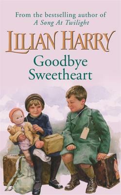 Goodbye Sweetheart by Lilian Harry