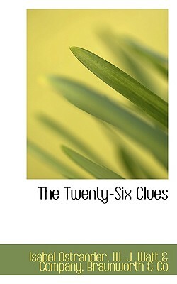 The Twenty-Six Clues by Isabel Ostrander