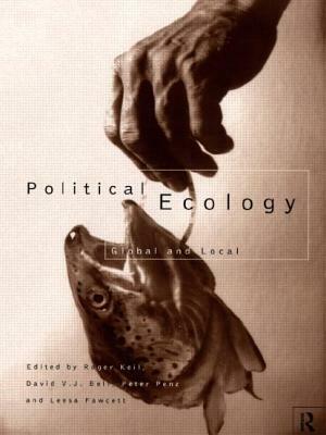 Political Ecology: Global and Local by 