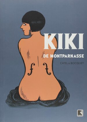 Kiki de Montparnasse by Catel, Jose-Luis Bocquet