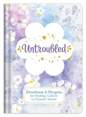 Untroubled: A Devotional Journal for Finding Calm in a Chaotic World by Marian Leslie