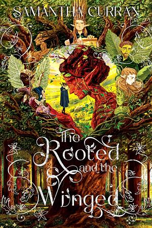 The Rooted and the Winged by Samantha Windweaver