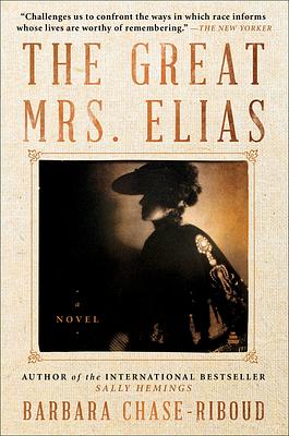 THE GREAT MRS. ELIAS by Barbara Chase-Riboud