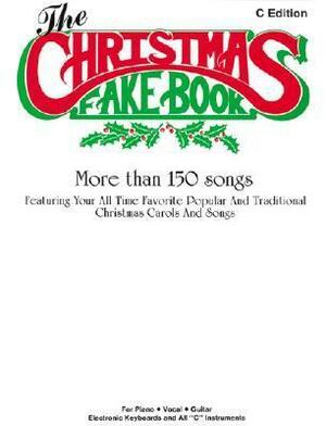 The Christmas Fake Book: C Edition by Alfred A. Knopf Publishing Company