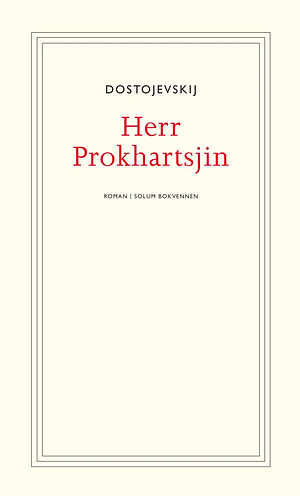 Herr Prokhartsjin og andre fortellinger by Fyodor Dostoevsky