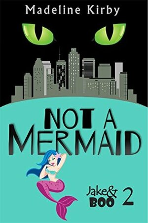 Not a Mermaid by Madeline Kirby