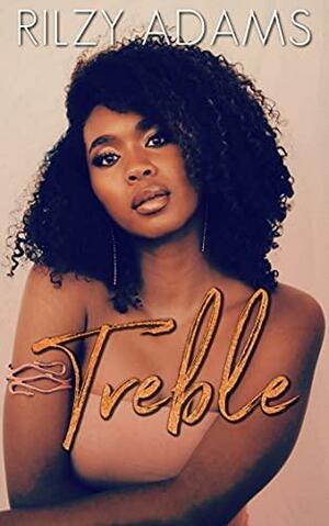 Treble by Rilzy Adams