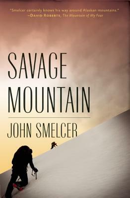 Savage Mountain by John Smelcer
