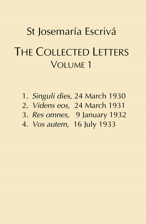  St. Josemaría Escrivá: The Collected Letters, Volume 1 by Josemaria Escriva