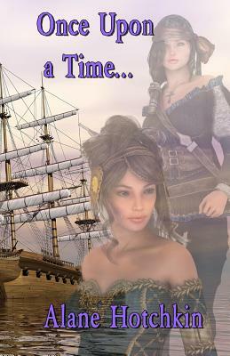 Once Upon a Time by Alane Hotchkin