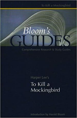 To Kill a Mockingbird: Bloom's Guides by Mei Chin