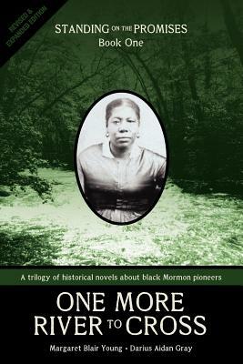 One More River to Cross: Standing on the Promises, Book One by Margaret Blair Young, Darius Aidan Gray