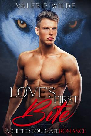 Love's First Bite by Valerie Wilde, Valerie Wilde