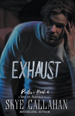 Exhaust by Skye Callahan