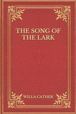 The Song of the Lark by Willa Cather