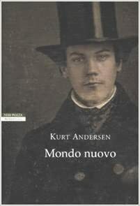 Mondo nuovo by Kurt Andersen